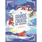 LA GRANDE COURSE DES ANIMAUX. LA LEGENDE DU ZODIAQUE CHINOIS, Zürcher Muriel