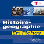 HISTOIRE-GEOGRAPHIE TLE EN FICHES, Leclerc Nathalie