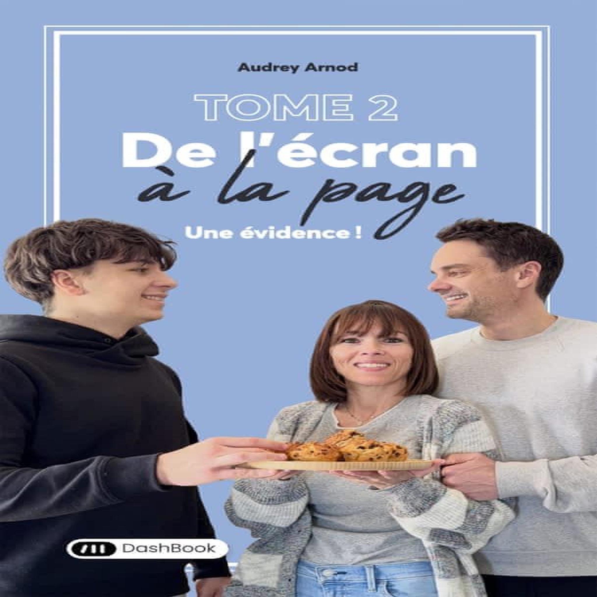 DE L'ECRAN A LA PAGE. TOME 2, Arnod Audrey