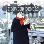 LE BUVEUR D'ENCRE , Sanvoisin Eric