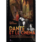DANTE ET LE CINEMA. LES FILMS INSPIRES DE LA VIE ET DES OEUVRES DE L'AUTEUR DE LA DIVINE COMEDIE, Speranza Paolo