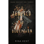 DARK DECEPTION TOME 2 : TEMPTED BY DECEPTION, Kent Rina