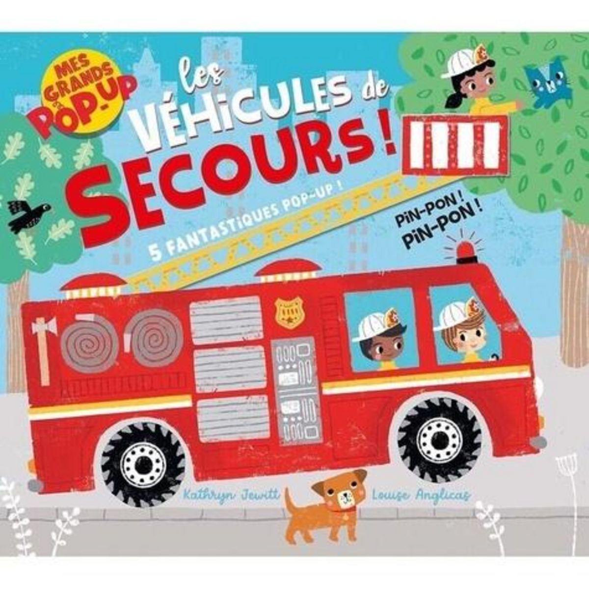 LES VEHICULES DE SECOURS. 5 FANTASTIQUES POP-UP !, Anglicas Louise