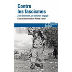 CONTRE LES FASCISMES. ZEEV STERNHELL, UN HISTORIEN ENGAGE, Serna Pierre