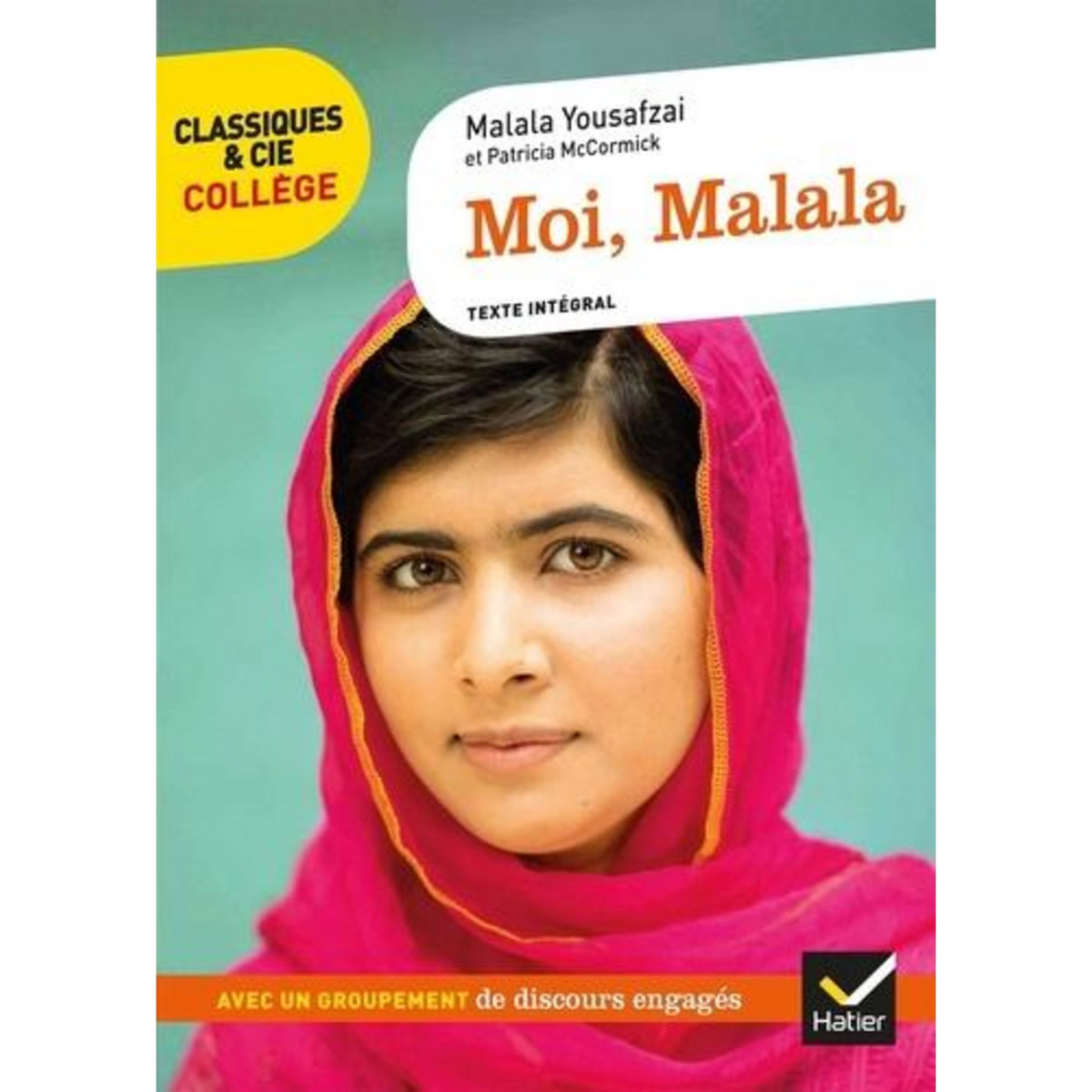 MOI, MALALA. UN RECIT AUTOBIOGRAPHIQUE ENGAGE ; LE DROIT A L'EDUCATION, Yousafzai Malala