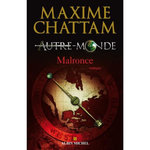 AUTRE-MONDE TOME 2 : MALRONCE, Chattam Maxime