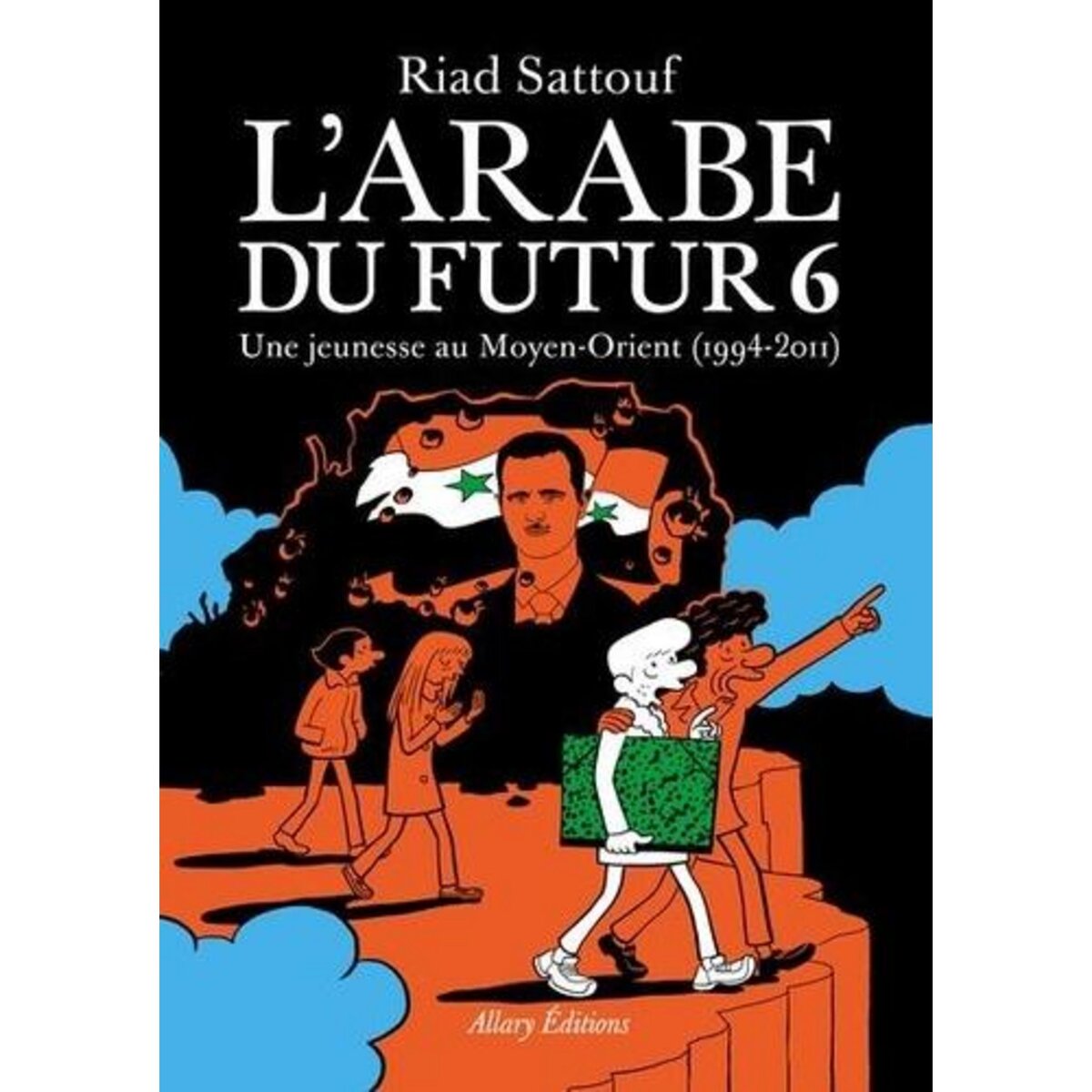 L'ARABE DU FUTUR TOME 6 : UNE JEUNESSE AU MOYEN-ORIENT (1994-2011), Sattouf Riad