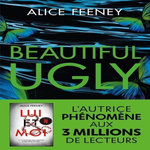 BEAUTIFUL UGLY, Feeney Alice
