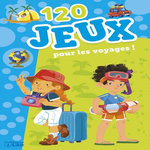 120 JEUX POUR LES VOYAGES !, Loubier Virginie