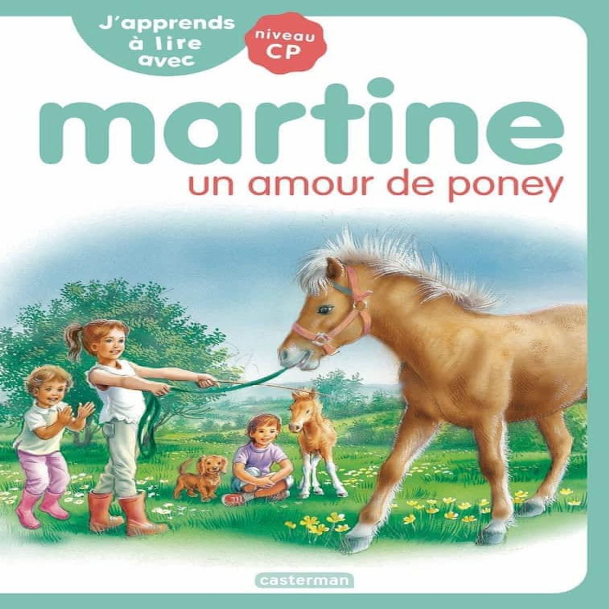 J'APPRENDS A LIRE AVEC MARTINE : UN AMOUR DE PONEY. NIVEAU CP, Delahaye Gilbert