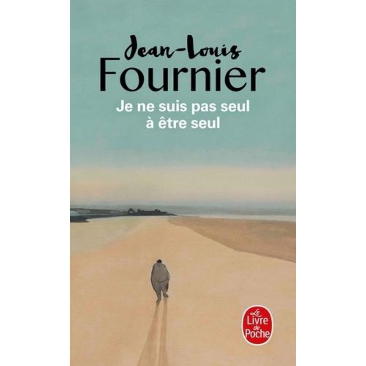 JE NE SUIS PAS SEUL A ETRE SEUL, Fournier Jean-Louis