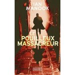 LE POUILLEUX MASSACREUR, Manook Ian