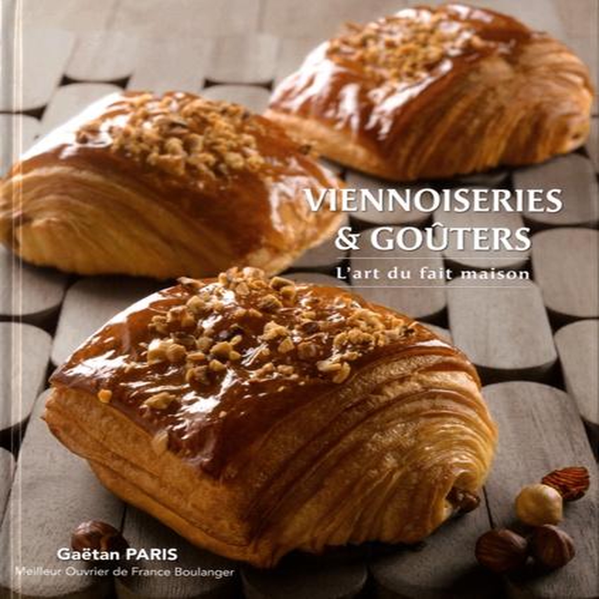 VIENNOISERIES & GOUTERS. L'ART DU FAIT MAISON, Paris Gaëtan