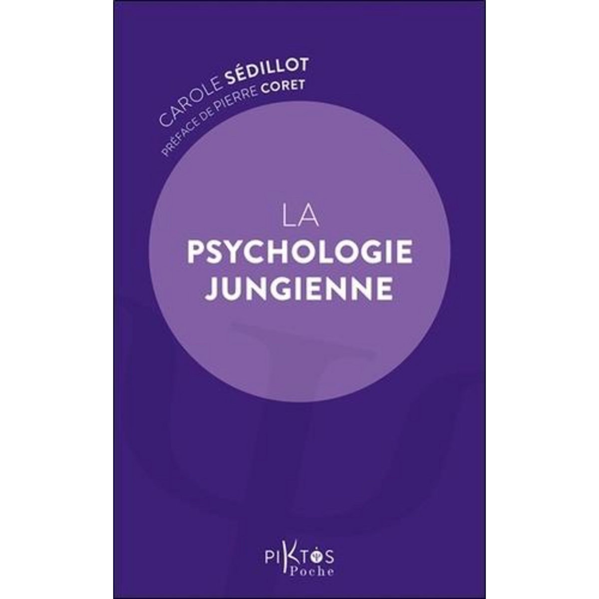 LA PSYCHOLOGIE JUNGIENNE, Sédillot Carole
