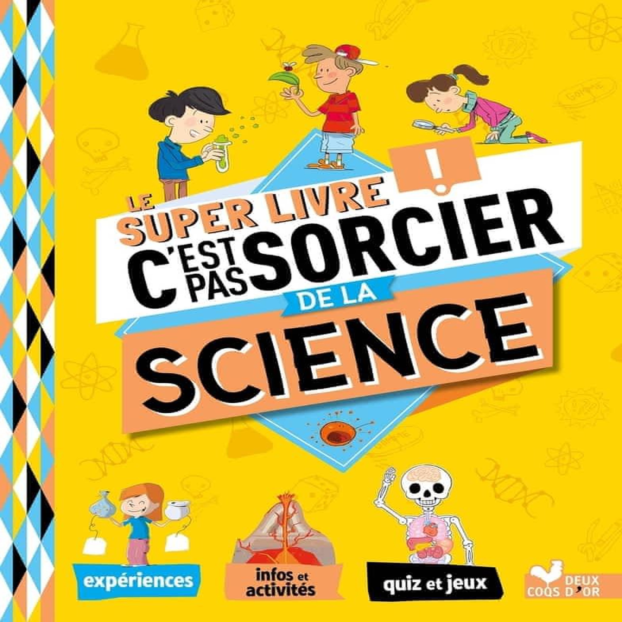 LE SUPER LIVRE C'EST PAS SORCIER DE LA SCIENCE, Aladjidi Virginie