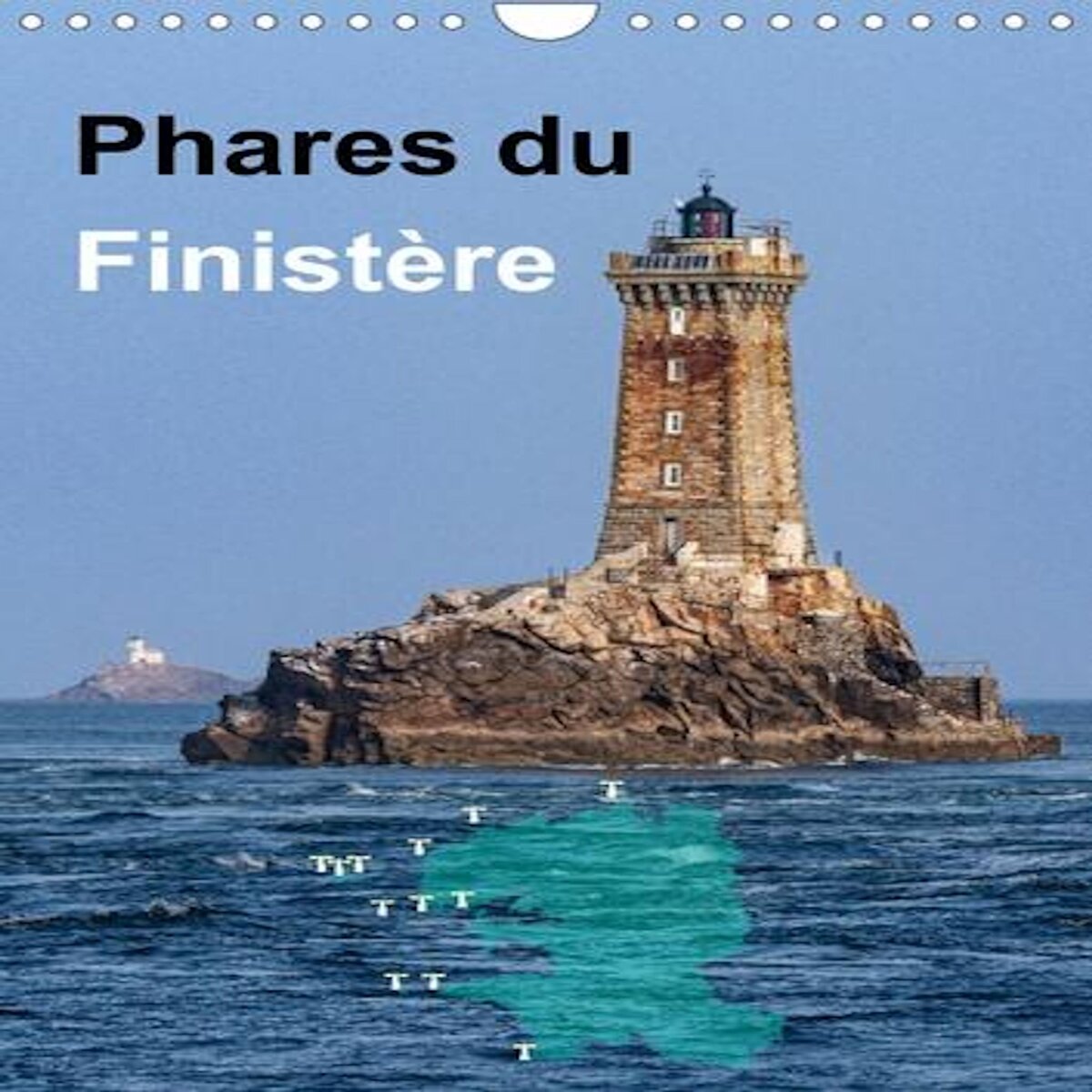 PHARES DU FINISTERE (CALENDRIER MURAL 2023 DIN A4 VERTICAL), Benoît Etienne