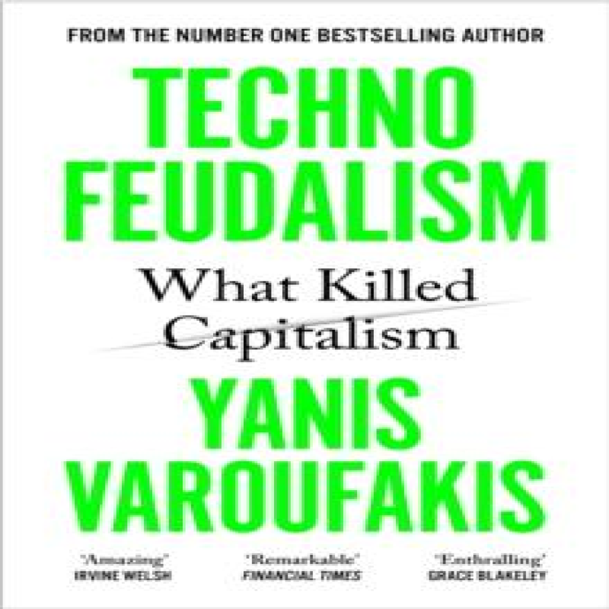 LIVRES Technofeudalism : What Killed Capitalism