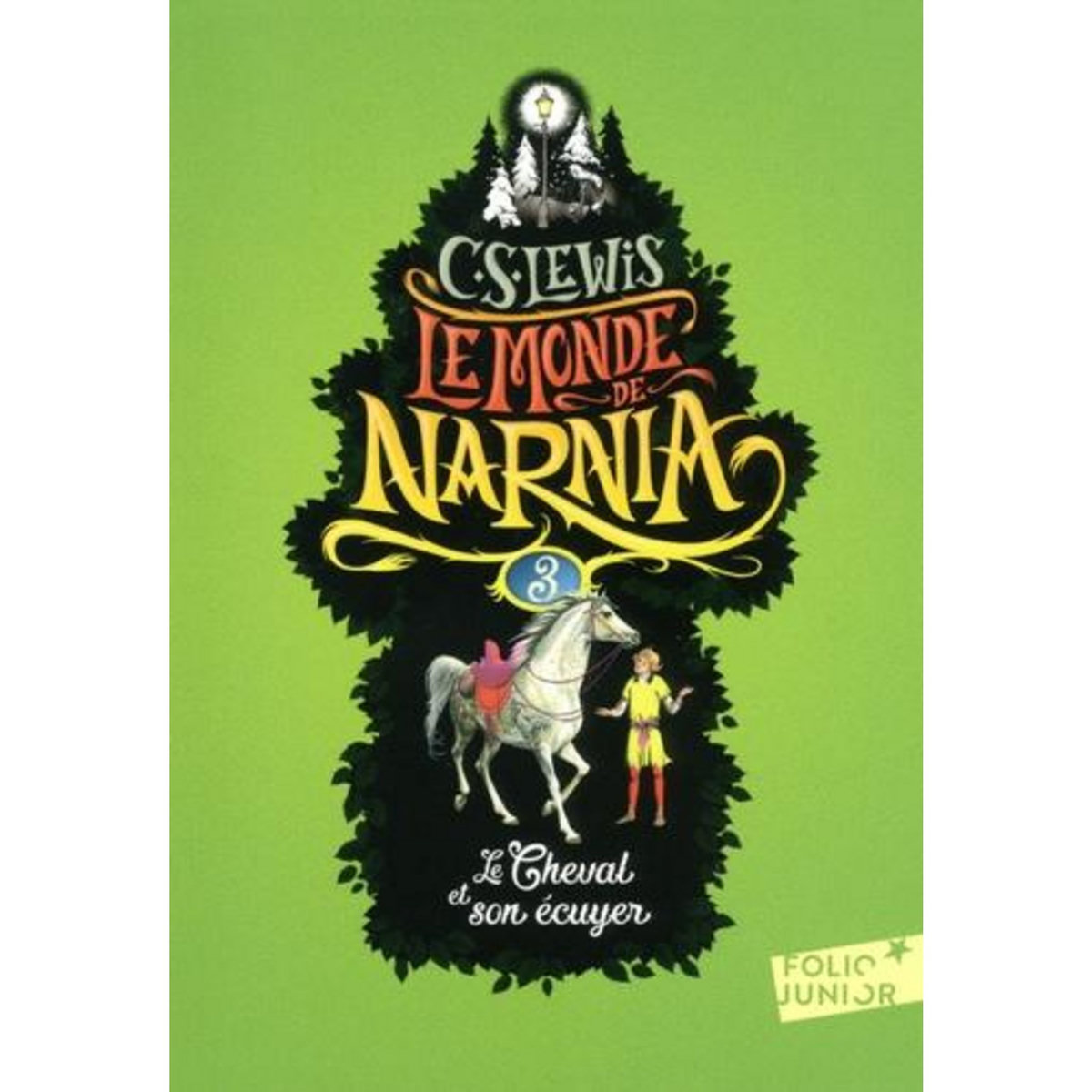 LE MONDE DE NARNIA TOME 3 : LE CHEVAL ET SON ECUYER, Lewis C.S.