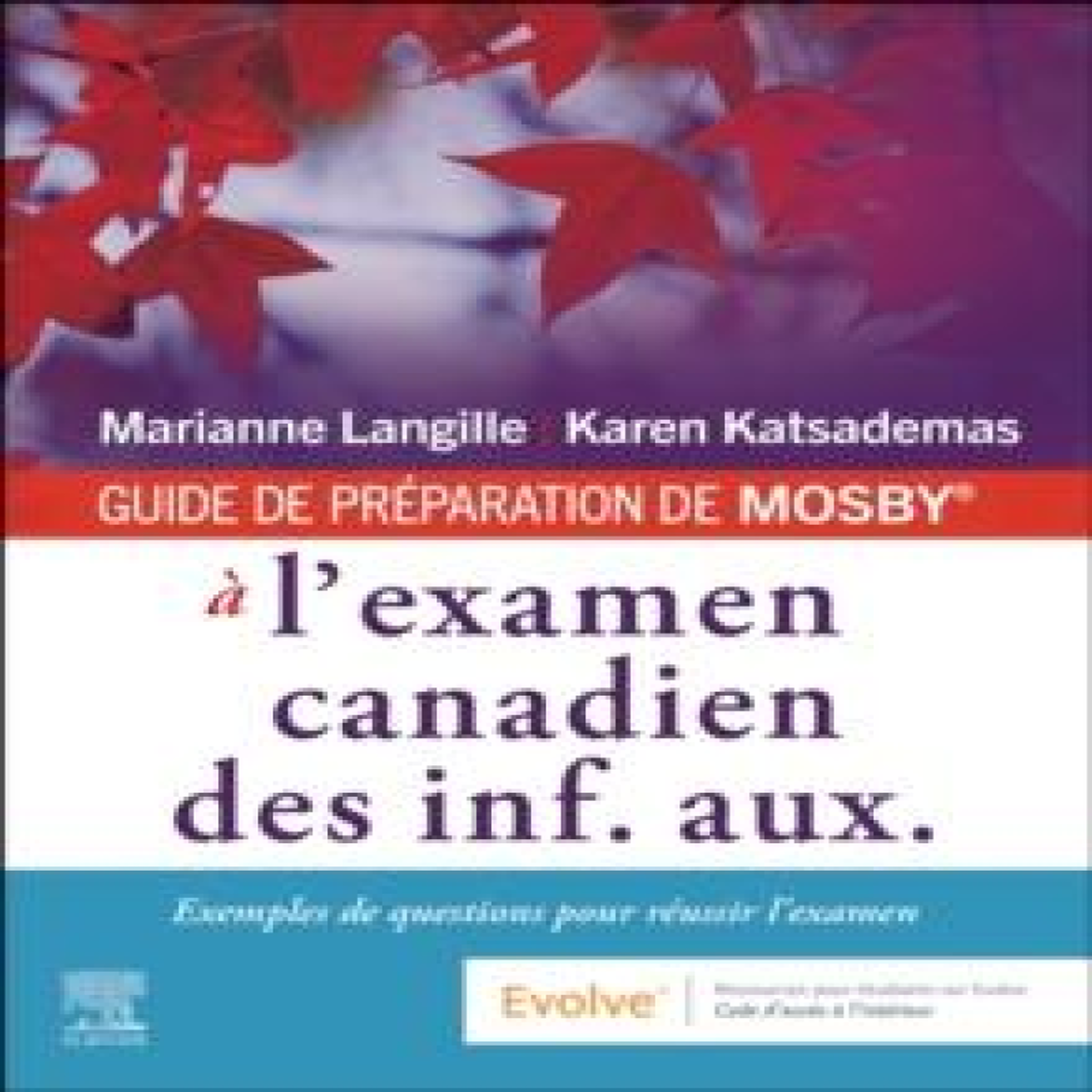 LIVRES GUIDE DE PREPARATION DE MOSBYÂ® a l'examen canadien des inf. aux.