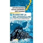 ELOGE DE LA RELATIONNALITE. SE RELIER AU VIVANT AU-DELA DE L'HUMAIN, Escobar Arturo