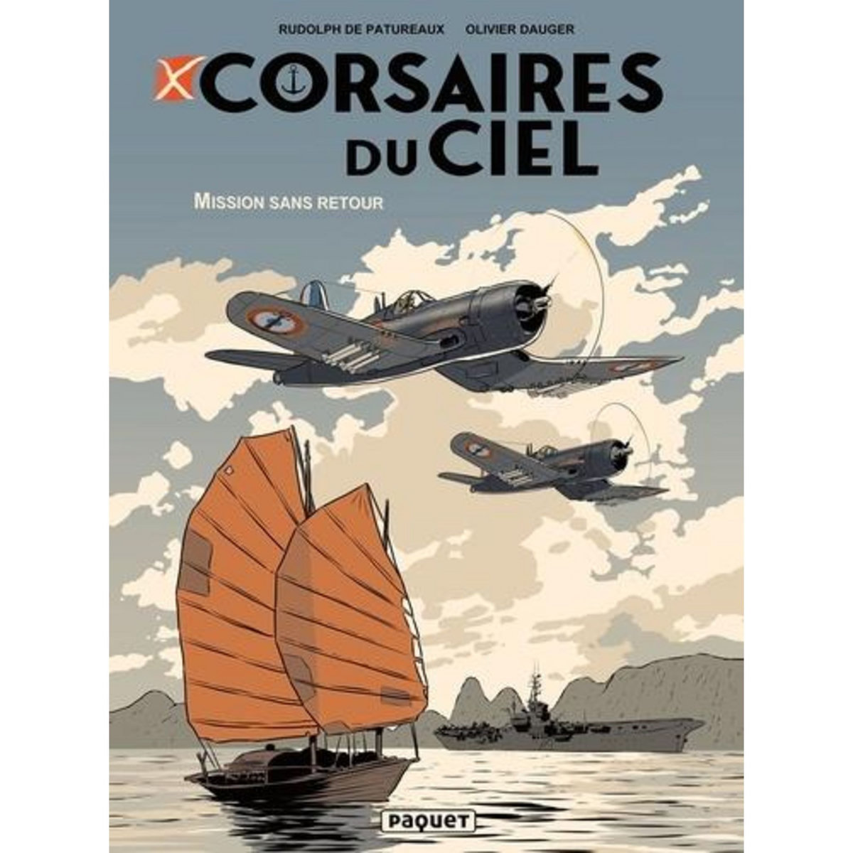CORSAIRES DU CIEL. MISSION SANS RETOUR. AVEC 1 EX-LIBRIS, Patureaux Rudolph de