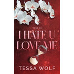 I HATE U LOVE ME TOME 2 , Wolf Tessa