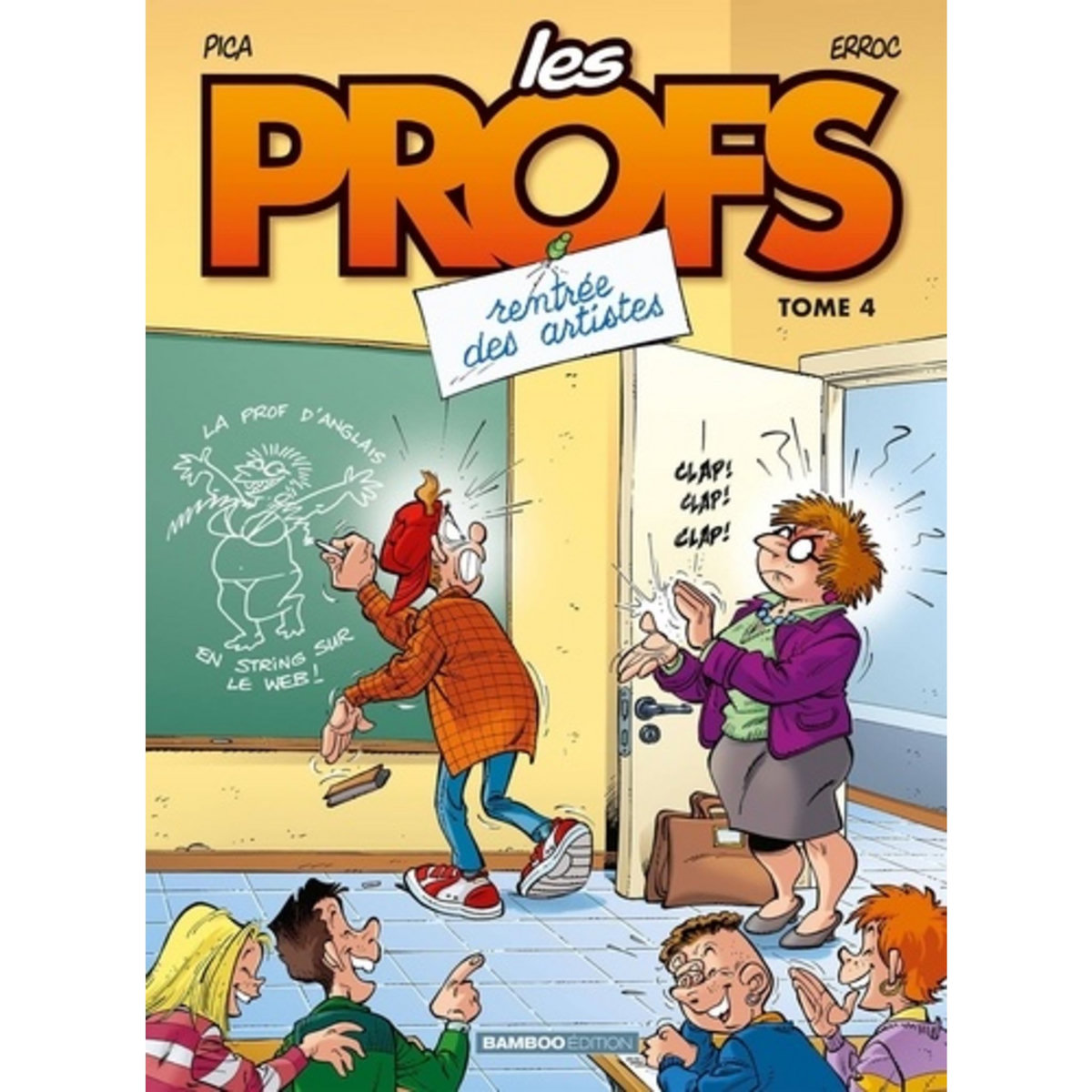 LES PROFS TOME 4 : RENTREE DES ARTISTES, Erroc pas cher - Auchan.fr