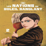 LES NATIONS DU SOLEIL SANGLANT TOME 2 : LA CONQUETE DE L'OUEST DU SEII, Matsuki Ikka