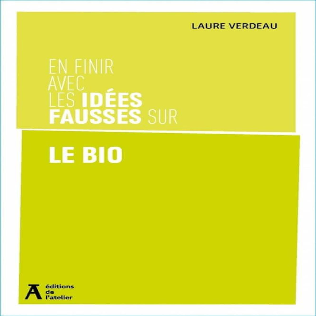 EN FINIR AVEC LES IDEES FAUSSES SUR LE BIO, Agence BIO