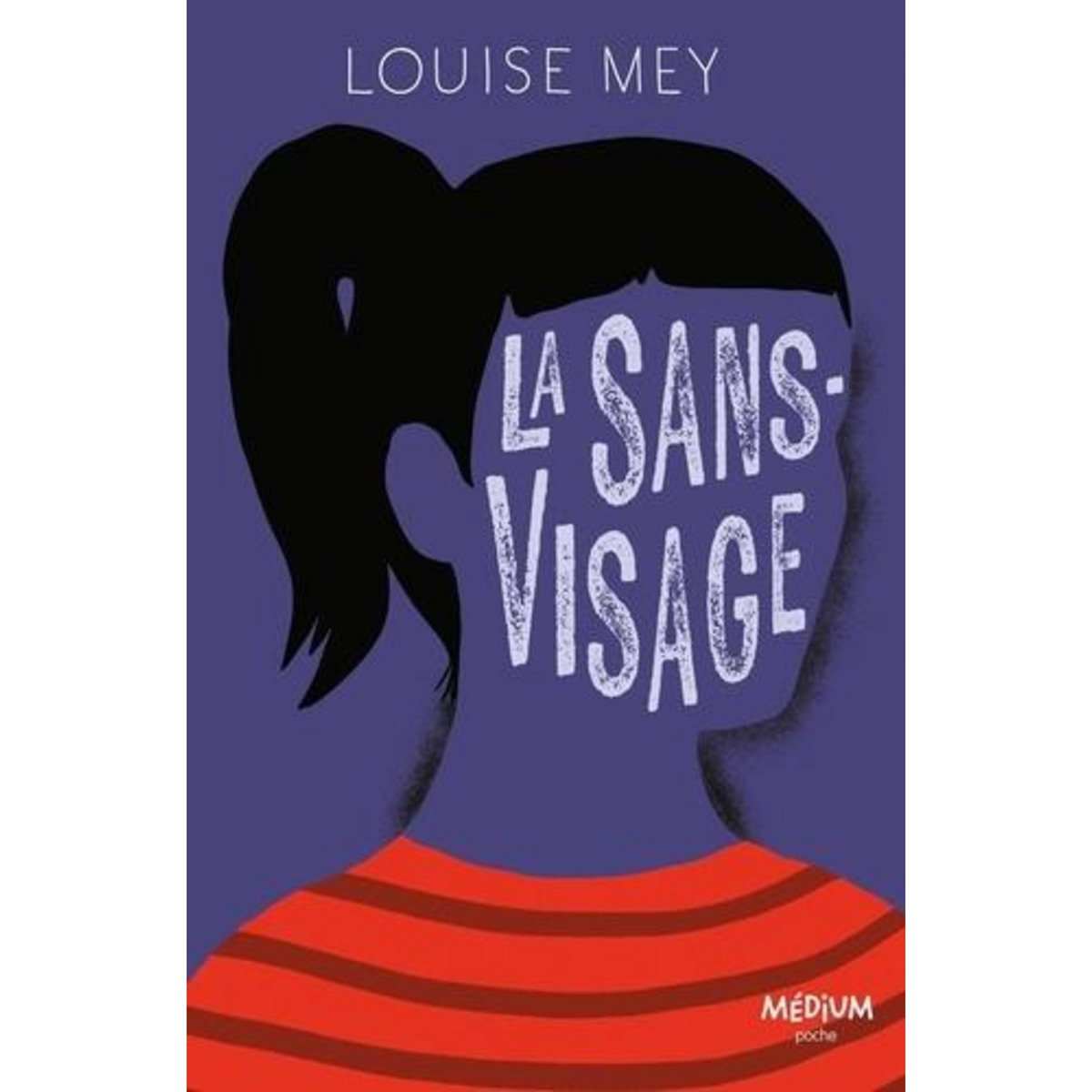 LA SANS-VISAGE, Mey Louise