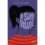 LA SANS-VISAGE, Mey Louise