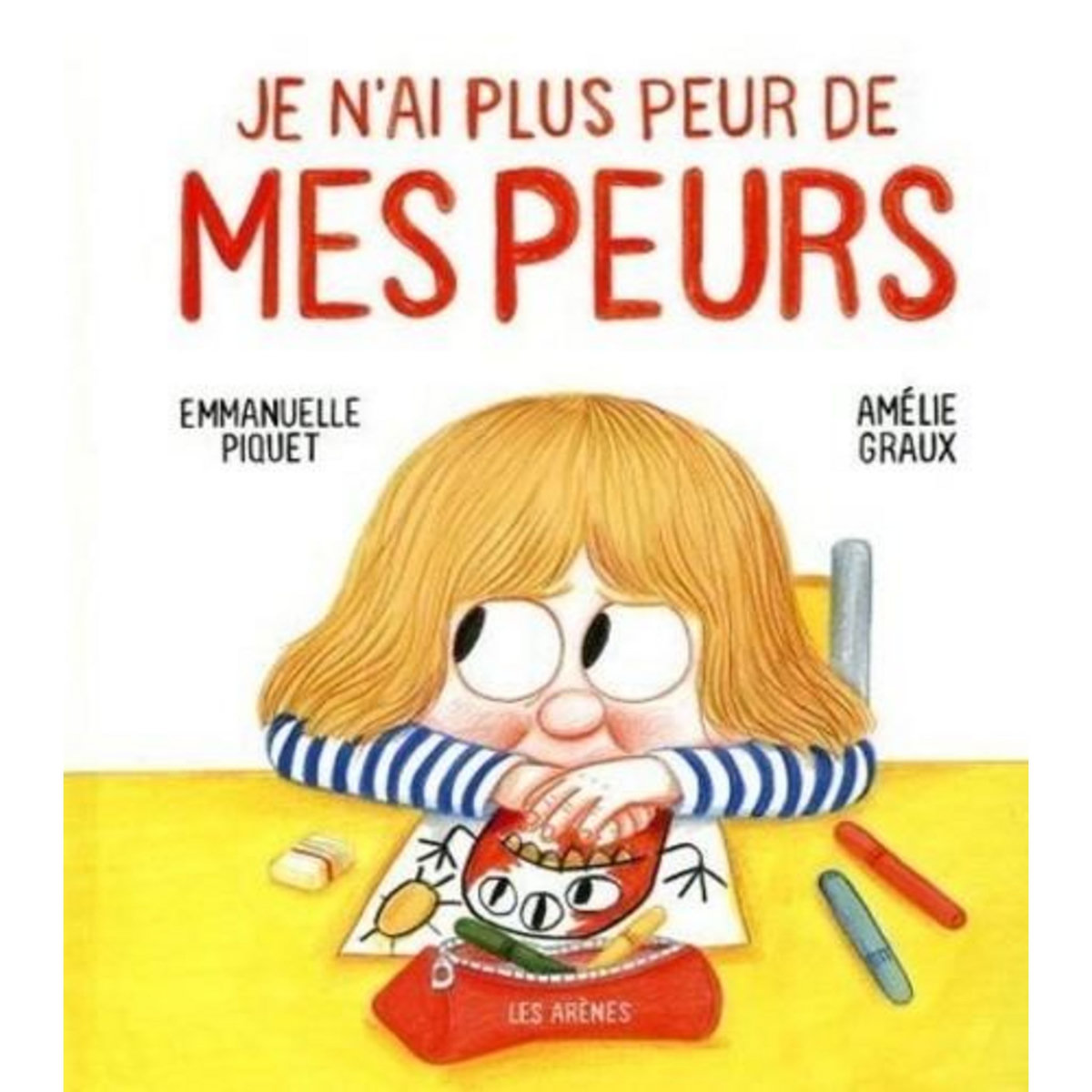JE N'AI PLUS PEUR DE MES PEURS, Piquet Emmanuelle