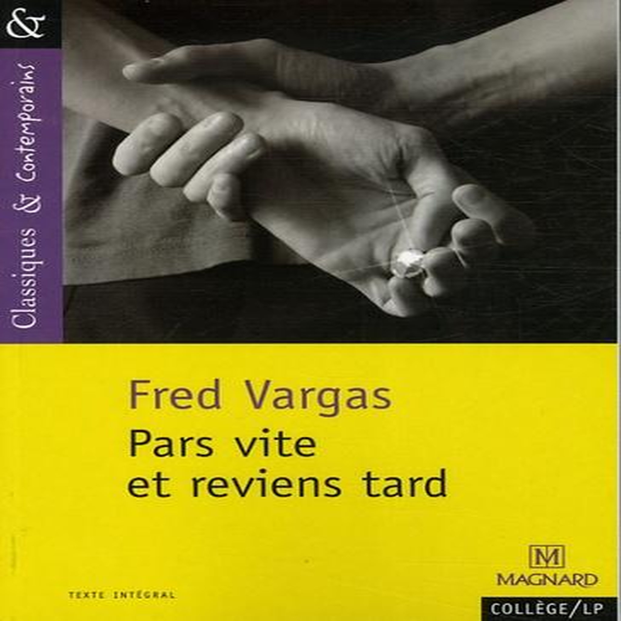 UNE ENQUETE DU COMMISSAIRE ADAMSBERG : PARS VITE ET REVIENS TARD, Vargas Fred