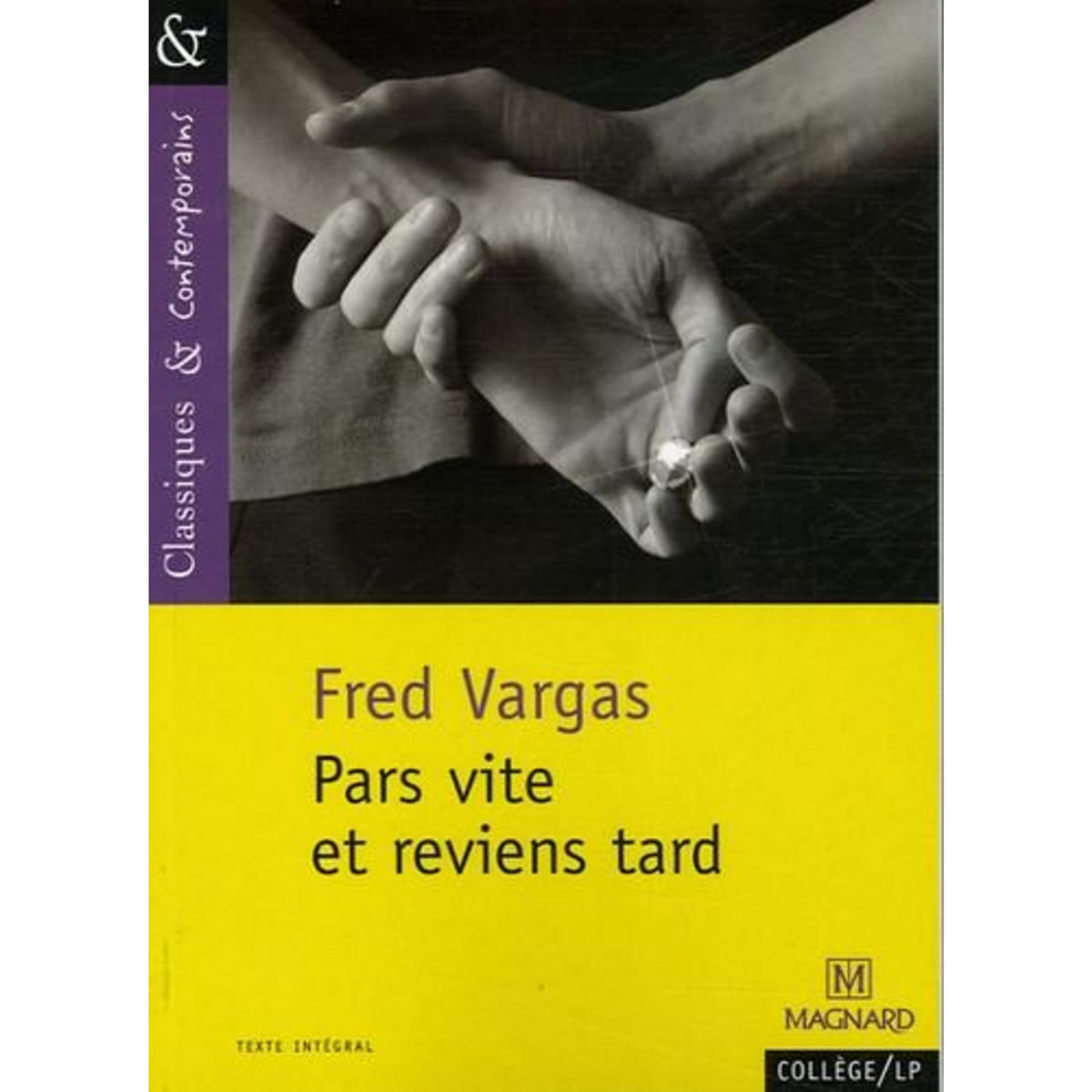 UNE ENQUETE DU COMMISSAIRE ADAMSBERG : PARS VITE ET REVIENS TARD, Vargas Fred