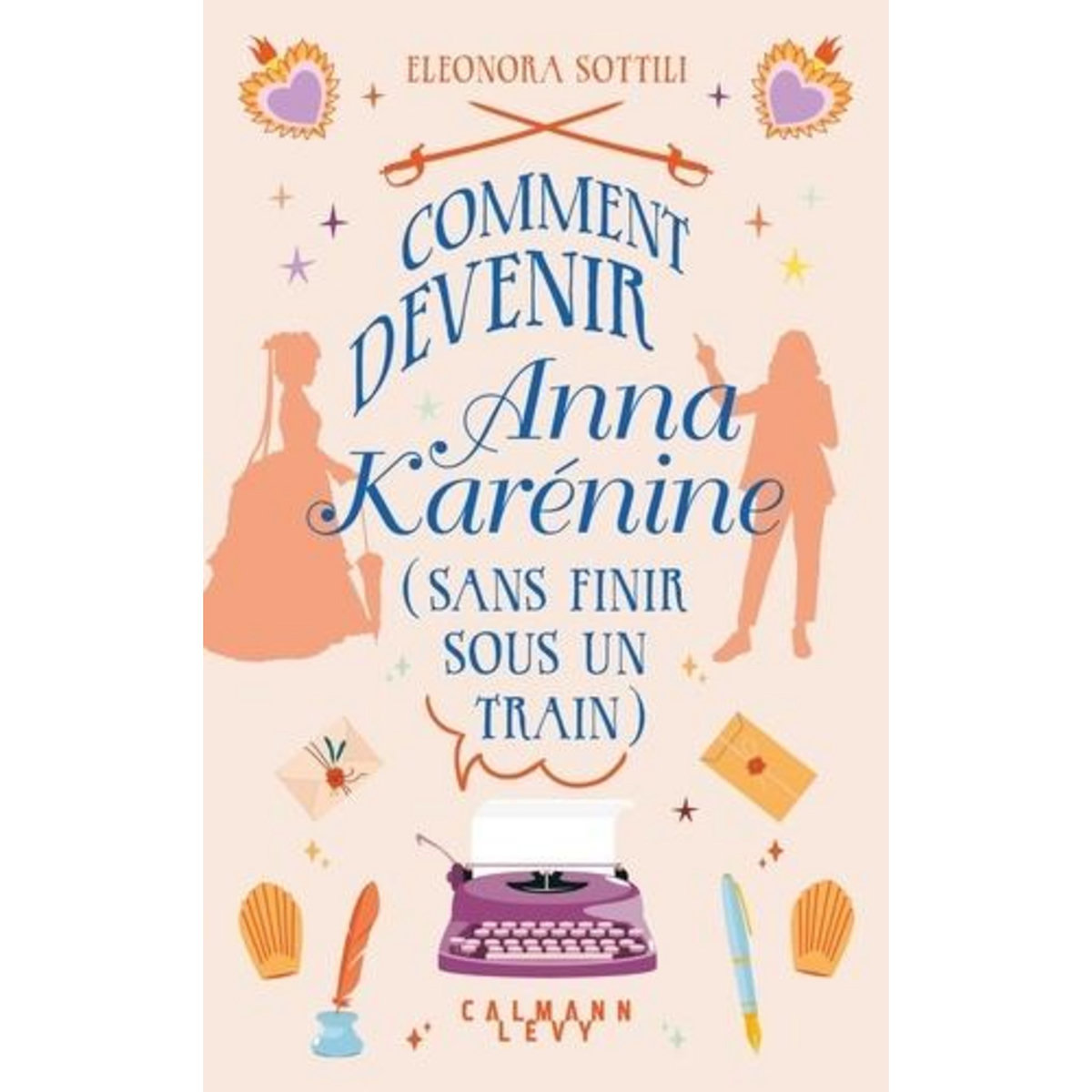 COMMENT DEVENIR ANNA KARENINE (SANS FINIR SOUS UN TRAIN), Sottili Eleonora