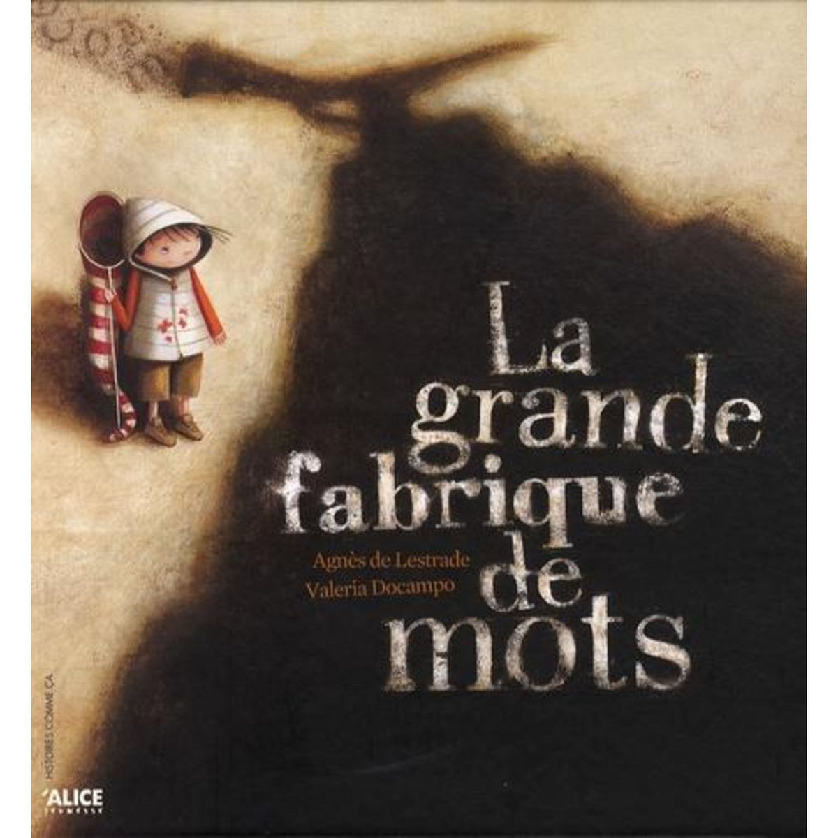 LA GRANDE FABRIQUE DE MOTS, Lestrade Agnès de