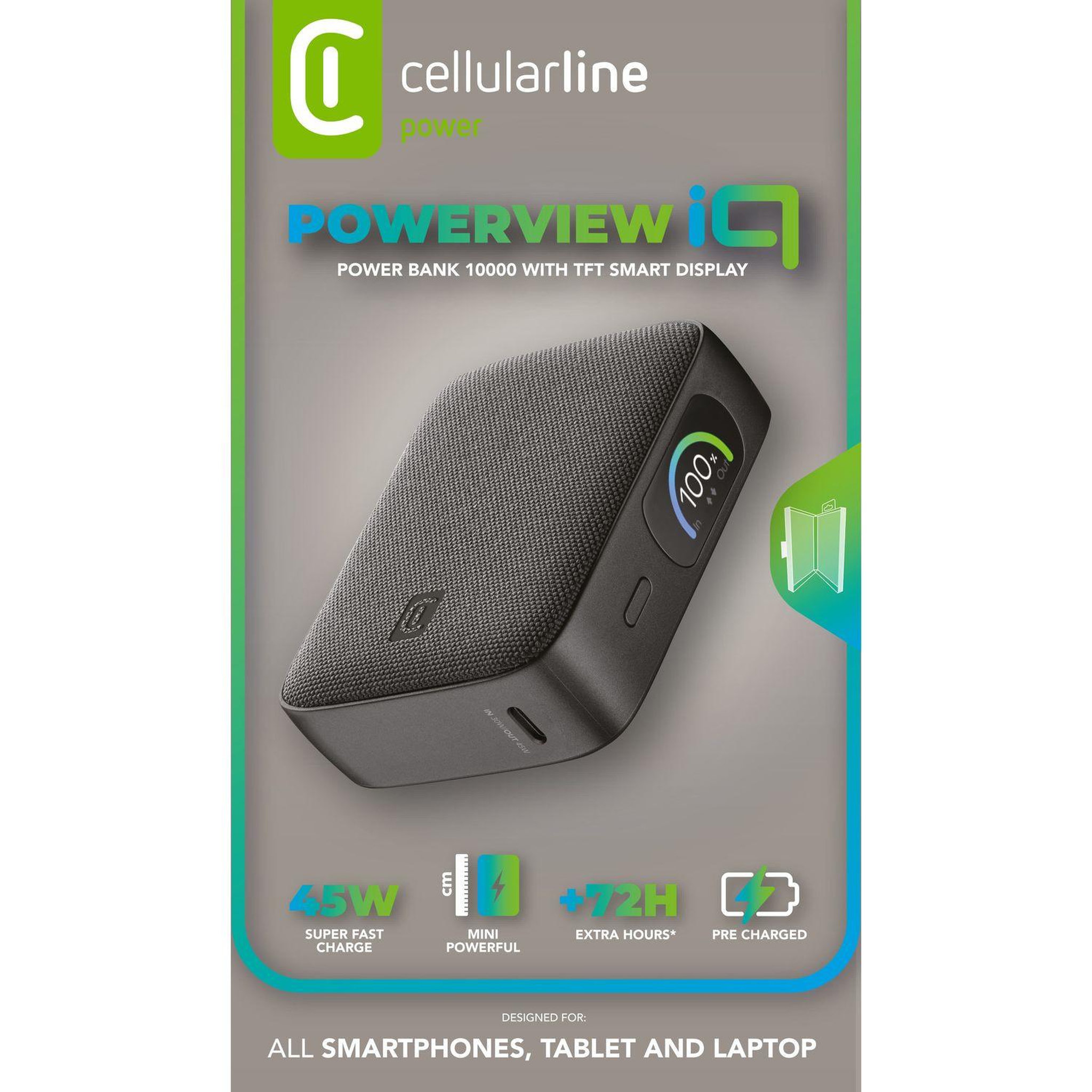 Voir la diapositive 3 : CELLULAR LINE Cellularline powerview iq power bank 10.000 batterie externe 10 000 mah avec écran tft intelligent et sortie 45w : compacte et puissante, avec écran affichant la puissance d'entrée/sortie et le niveau de batterie. Finition en tissu haut de gamme.