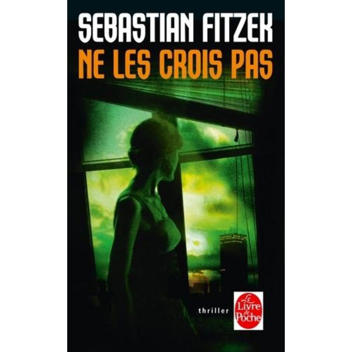NE LES CROIS PAS, Fitzek Sebastian