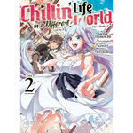 CHILLIN' LIFE IN A DIFFERENT WORLD TOME 2 , Itomachi Akine