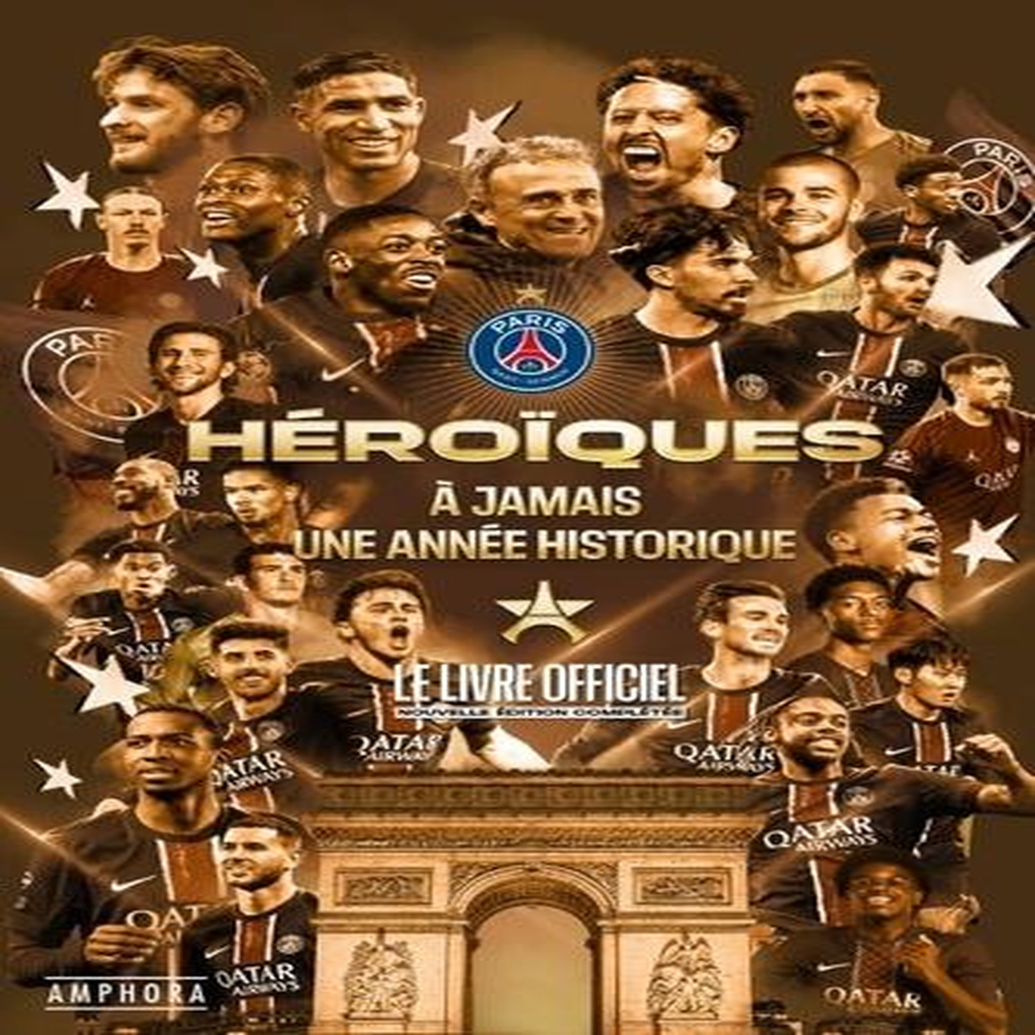 HEROIQUES - A JAMAIS UNE ANNEE HISTORIQUE. LE LIVRE OFFICIEL, EDITION REVUE ET AUGMENTEE, Pernia Clément