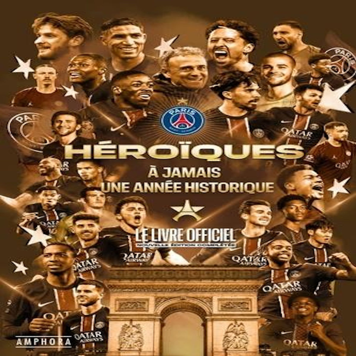 HEROIQUES - A JAMAIS UNE ANNEE HISTORIQUE. LE LIVRE OFFICIEL, EDITION REVUE ET AUGMENTEE, Pernia Clément