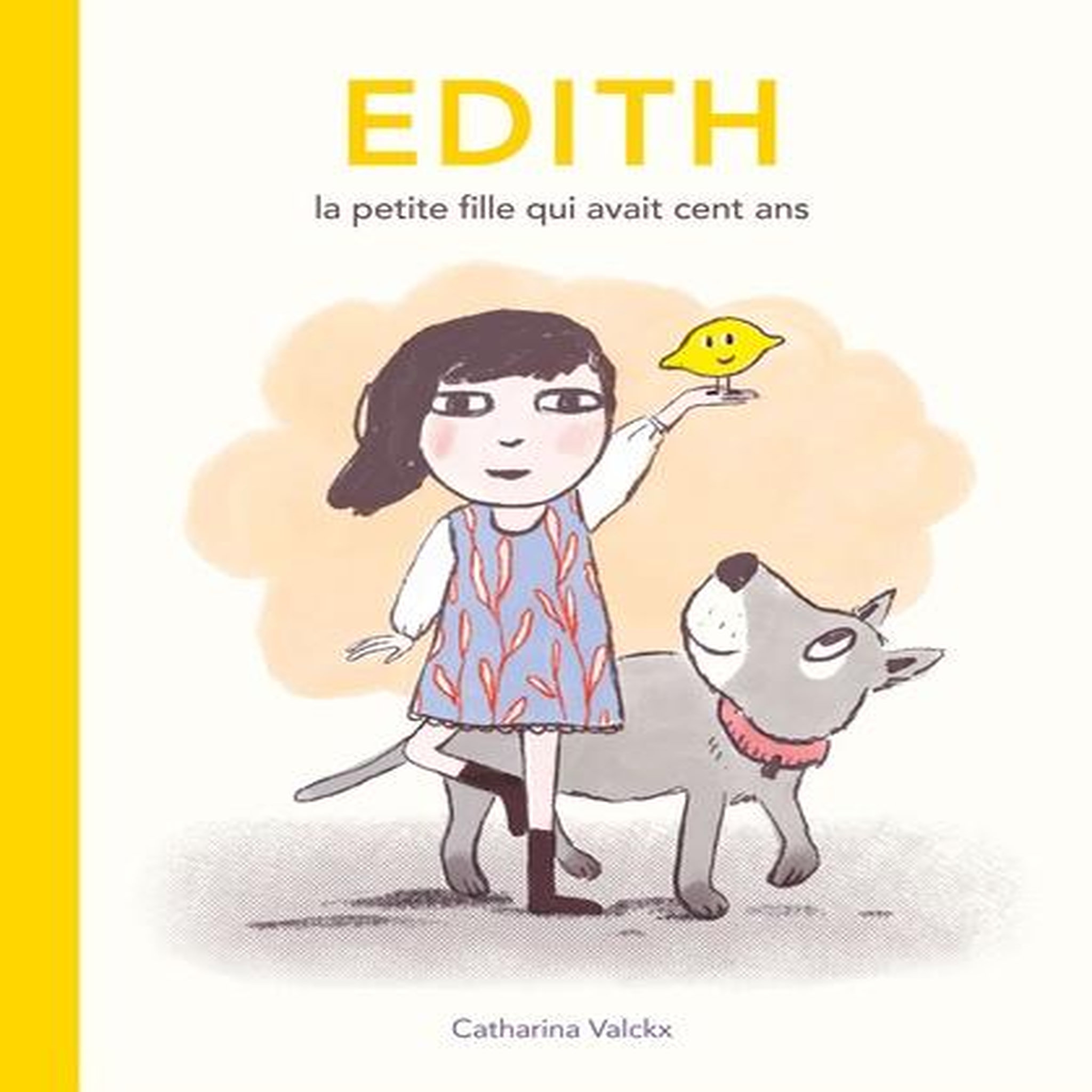 EDITH, LA PETITE FILLE QUI AVAIT CENT ANS, Valckx Catharina