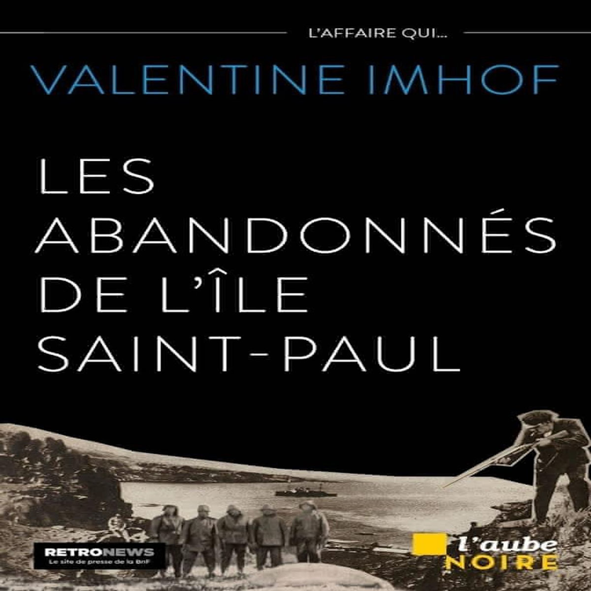 LES ABANDONNES DE L'ILE SAINT-PAUL, Imhof Valentine