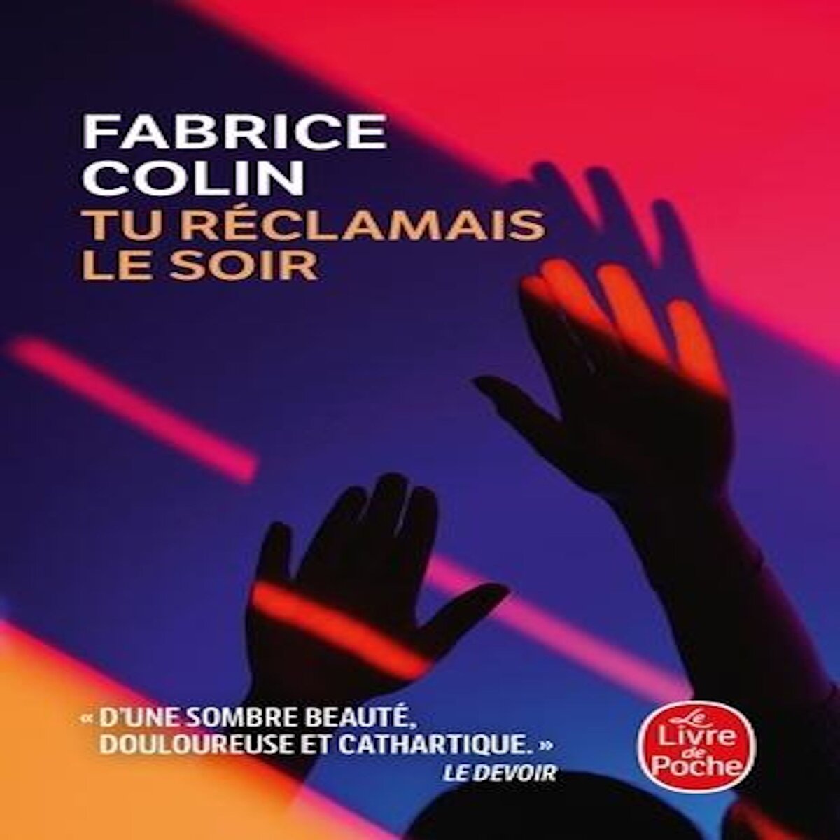 TU RECLAMAIS LE SOIR, Colin Fabrice