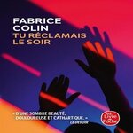 TU RECLAMAIS LE SOIR, Colin Fabrice