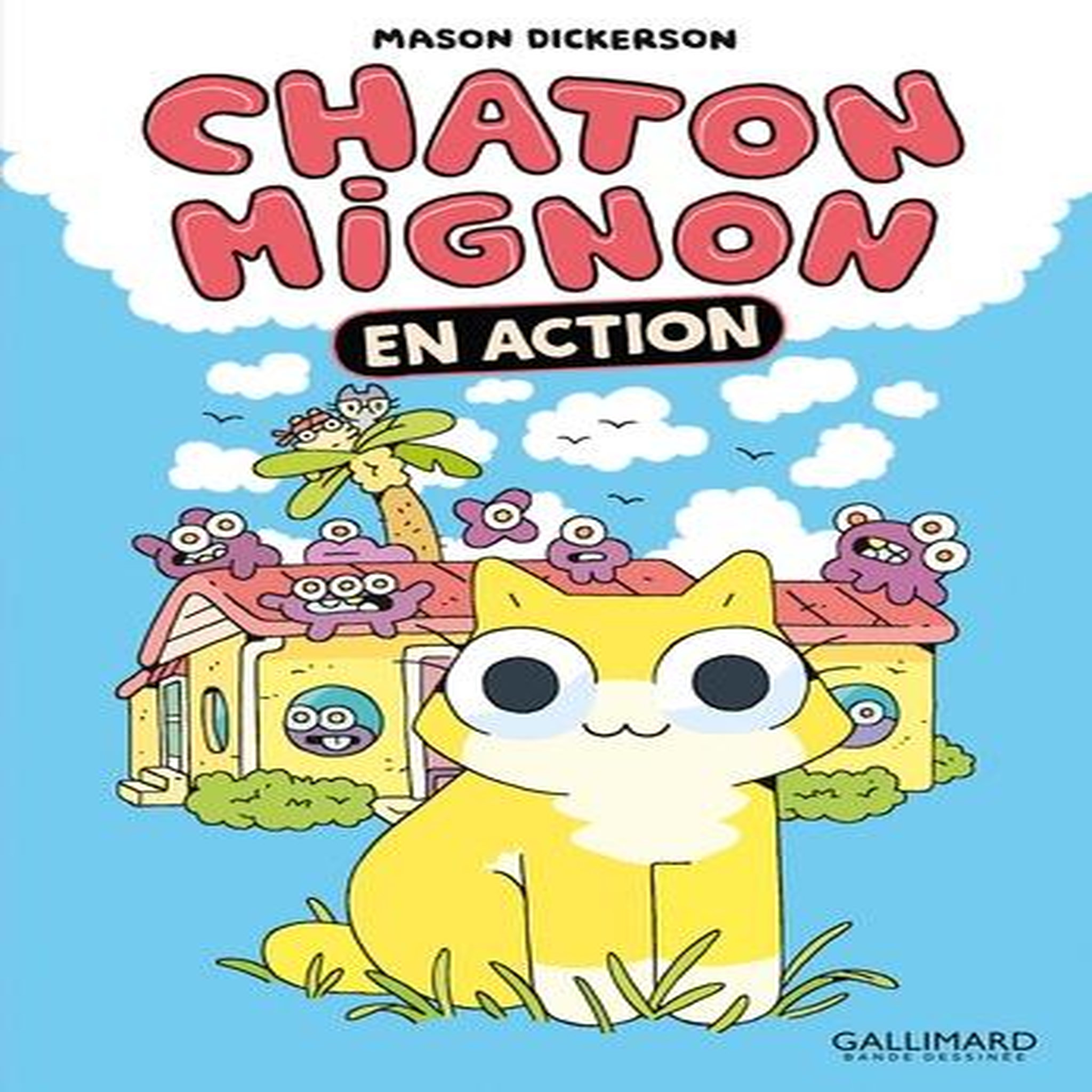 CHATON MIGNON TOME 1 : EN ACTION, Mason Dickerson