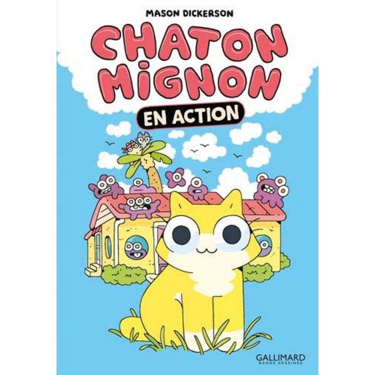 CHATON MIGNON TOME 1 : EN ACTION, Mason Dickerson