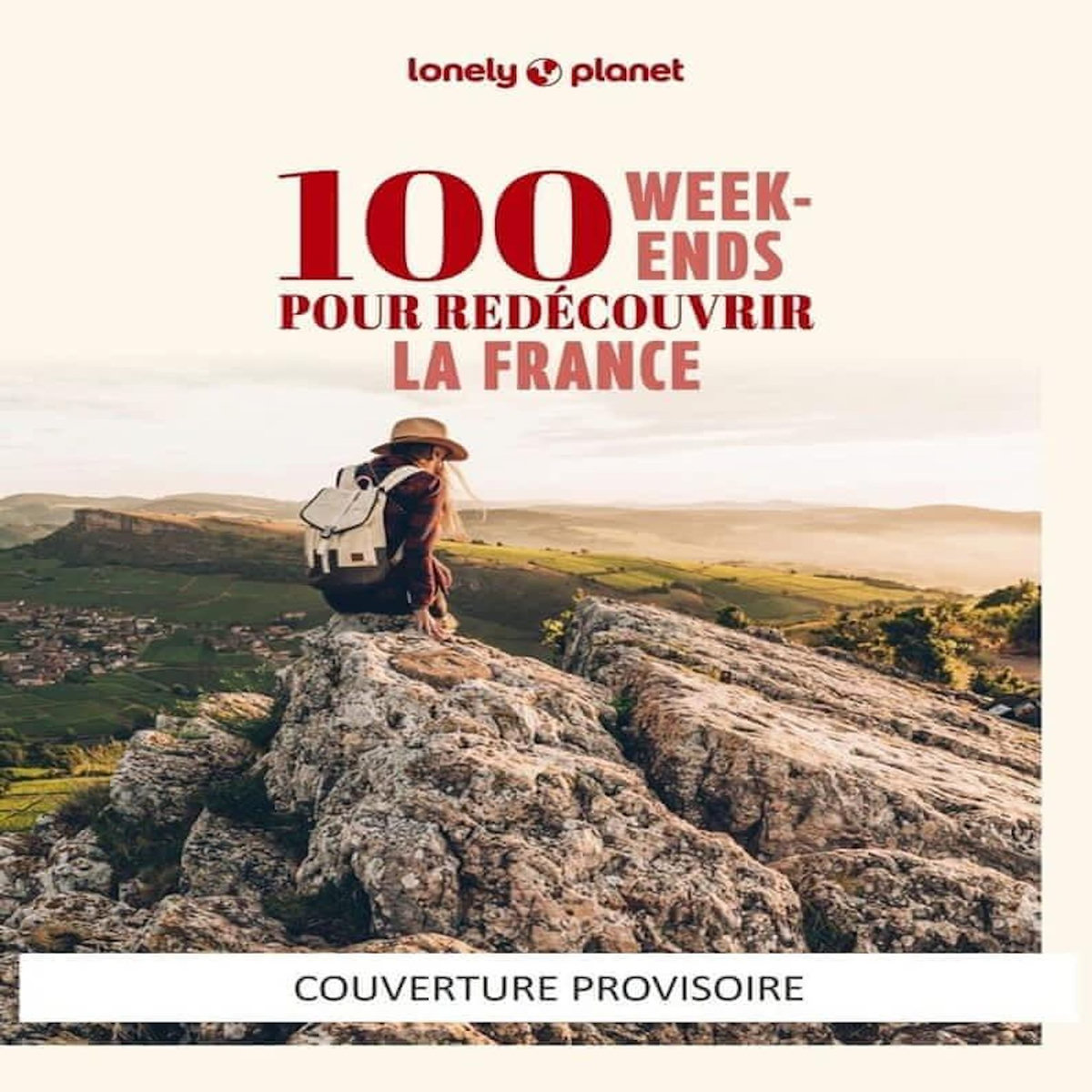 100 WEEK-ENDS POUR REDECOUVRIR LA FRANCE. 2E EDITION, Carillet Jean-Bernard