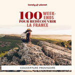 100 WEEK-ENDS POUR REDECOUVRIR LA FRANCE. 2E EDITION, Carillet Jean-Bernard