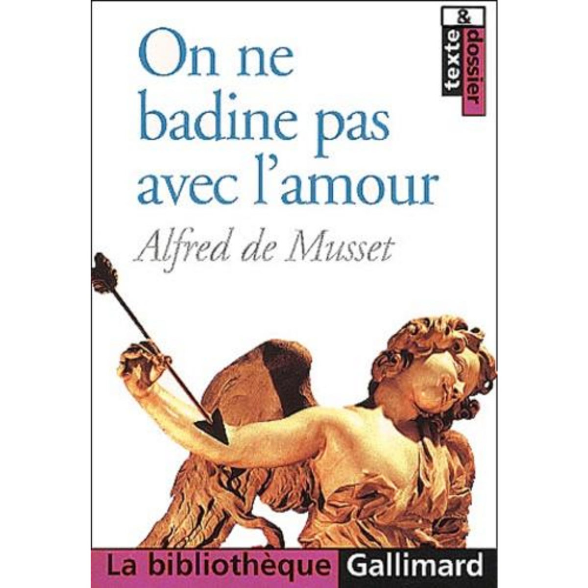 ON NE BADINE PAS AVEC L'AMOUR, Musset Alfred de